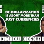 De-dollarization is about more than currencies: As dollar system declines, what comes next?